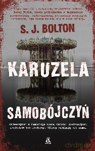 Karuzela samobójczyń - S. J. Bolton [KSIĄŻKA]