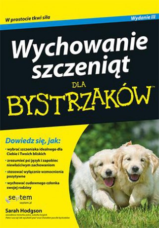 Wychowanie szczeniąt dla bystrzaków - Sarah Hodgson [KSIĄŻKA]