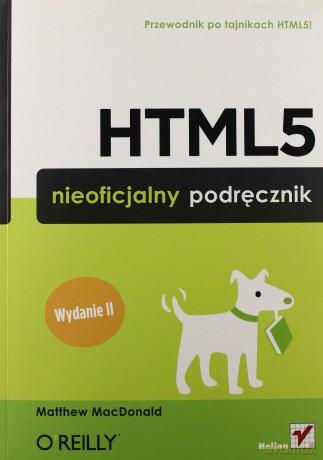 Html5 nieoficjalny podręcznik wyd. 2 - Matthew Macdonald [KSIĄŻKA]