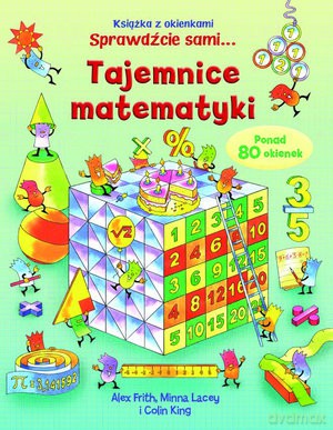 Tajemnice matematyki tw - Alex Frith,Minna Lacey,Colin King [KSIĄŻKA]