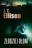 Złodziej dłoni - J. T. Ellison [KSIĄŻKA]