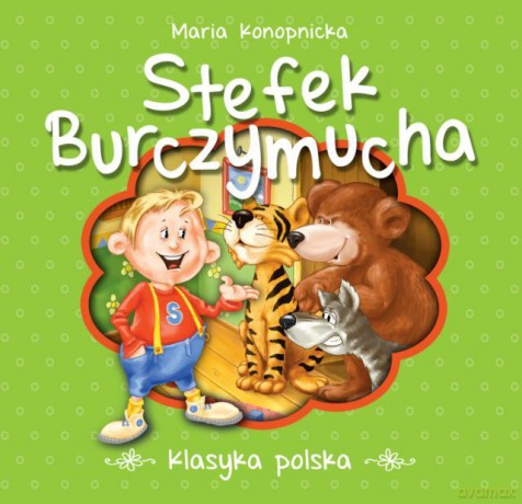 Stefek burczymucha klasyka polska tw - Maria Konopnicka [KSIĄŻKA]
