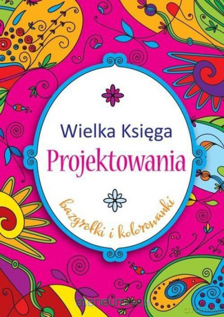 Wielka księga projektowania - Krystyna Bardos [KSIĄŻKA]