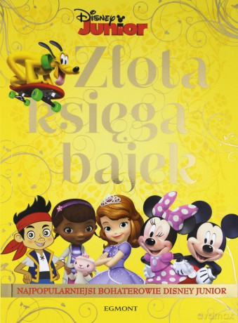 Złota Księga Bajek: Najpopularniejsi bohaterowie Disney Junior [KSIĄŻKA]
