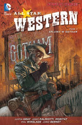 All Star Western. Spluwy w gotham, tom 1 tw - Jimmy Palmiotti [KOMIKS]