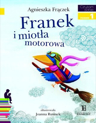Franek i miotła motorowa czytam sobie poziom 1 - Agnieszka Frączek [KSIĄŻKA]