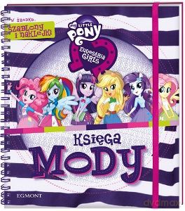 Księga mody equestria girls my little pony [KSIĄŻKA]
