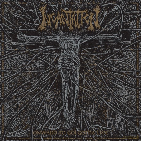 Incantation: Onward To Golgotha Live [CD]