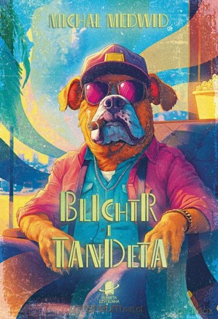 Blichtr i tandeta - Michał Medwid [KSIĄŻKA]