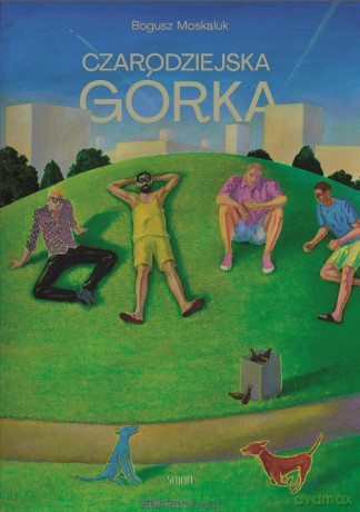 Czarodziejska górka - Bogusz Moskaluk [KSIĄŻKA]