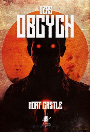 Czas Obcych - Mort Castle [KSIĄŻKA]