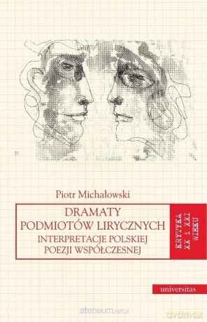 Dramaty podmiotów lirycznych - Piotr Michałowski [KSIĄŻKA]