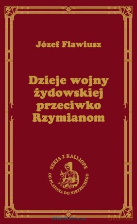 Dzieje wojny żydowskiej przeciwko Rzymianom - Józef Flawiusz [KSIĄŻKA]