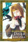 Dzika Kaczka broszura - Ibsen Henryk [KSIĄŻKA]