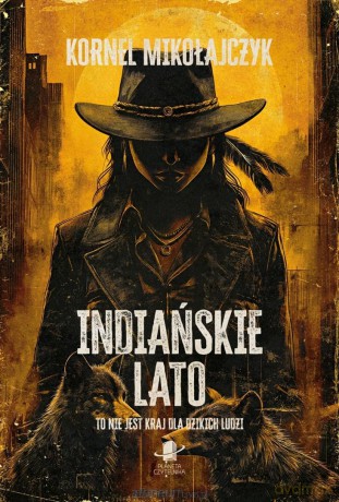 Indiańskie lato - Kornel Mikołajczyk [KSIĄŻKA]