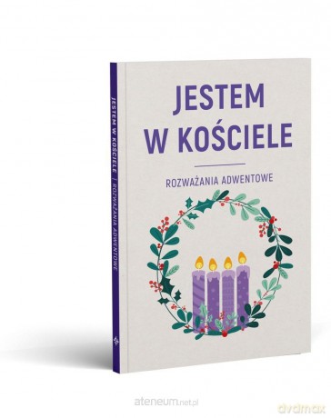 Jestem w Kościele. Rozważania adwentowe - Andrzej Muńko [KSIĄŻKA]