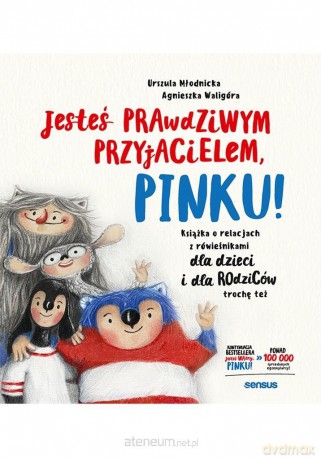 Jesteś prawdziwym przyjacielem, Pinku! - Urszula Młodnicka, Agnieszka Waligóra [KSIĄŻKA]