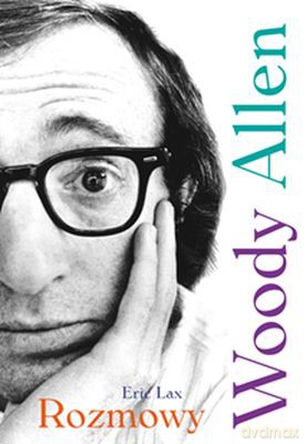 Woody allen rozmowy - Eric Lax [KSIĄŻKA]