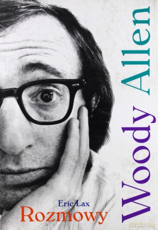 Woody allen rozmowy - Eric Lax [KSIĄŻKA]