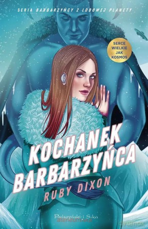 Kochanek barbarzyńca - Ruby Dixon [KSIĄŻKA]