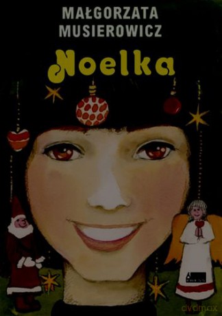 Noelka - Małgorzata Musierowcz [KSIĄŻKA]