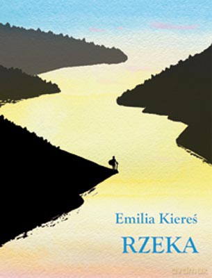 Rzeka tw - Emilia Kiereś [KSIĄŻKA]