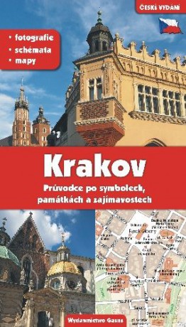 Kraków przewodnik po symbolach zabytkach i atrakcjach wer. Czeska - Grzegorz Gawryluk [KSIĄŻKA]