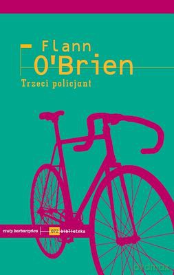 Trzeci policjant - Flann O'brian [KSIĄŻKA]
