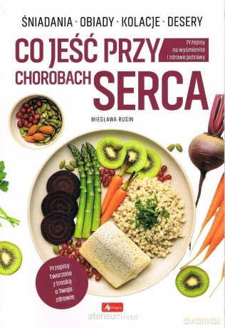 Medica. Co jeść przy chorobach serca - Wiesław Rusin [KSIĄŻKA]