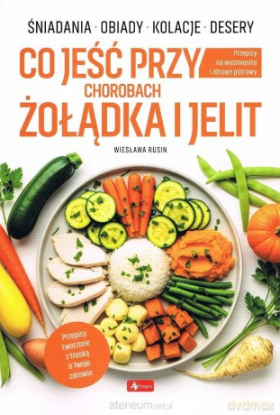 Medica. Co jeść przy chorobach żołądka i jelit - Wiesław Rusin [KSIĄŻKA]