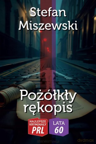 Najlepsze kryminały PRL. Pożółkły rękopis - Stefan Miszewski [KSIĄŻKA]