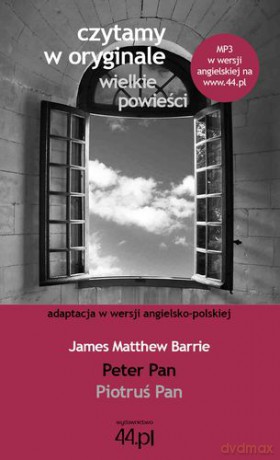 Piotruś pan czytamy w oryginale wielkie powieści - James Matthew Barrie [KSIĄŻKA]