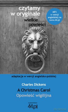Opowieść wigilijna czytamy w oryginale wielkie powieści - Charles Dickens [KSIĄŻKA]