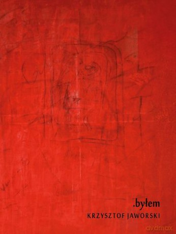 Byłem - Krzysztof Jaworski [KSIĄŻKA]