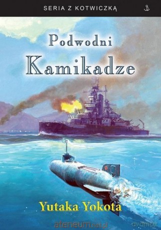 Podwodni Kamikadze - Yutaka Yokota [KSIĄŻKA]
