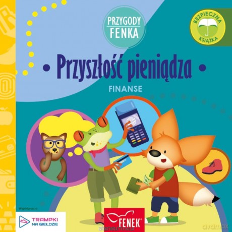 Przygody Fenka. Finanse. Przyszłość pieniądza - Paweł Rygielski [KSIĄŻKA]