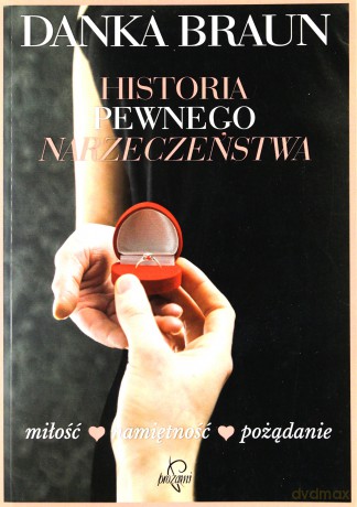 Historia pewnego narzeczeństwa - Danka Braun [KSIĄŻKA]