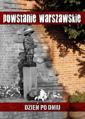 Powstanie warszawskie dzień po dniu tw - Krzysztof Cholderski [KSIĄŻKA]