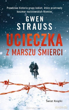 Ucieczka z marszu śmierci pocket - Gwen Strauss [KSIĄŻKA]