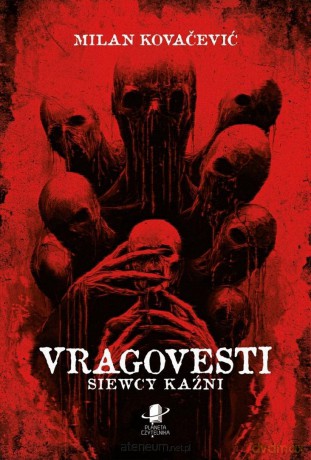 Vragovesti. Siewcy kaźni - Milan Kovacevic [KSIĄŻKA]