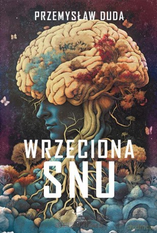 Wrzeciona snu - Przemysław Duda [KSIĄŻKA]