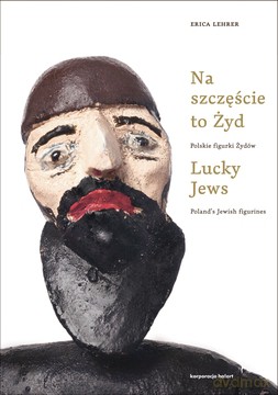 Na szczęście to żyd - Erica Lehrer [KSIĄŻKA]