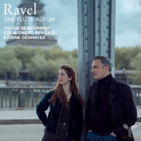 Ravel: The Flute Album Beaudiment Oneto Bensaid Deshayes [CD]
