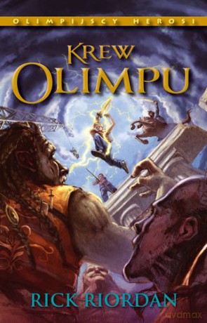 Krew olimpu. Olimpijscy Herosi Tom V - Rick Riordan [KSIĄŻKA]