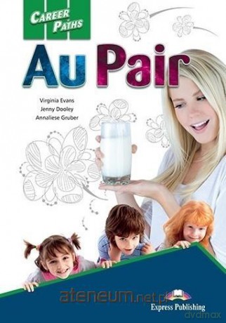 Career Paths: Au Pair SB + DigiBook - Virginia Evans, Jenny Dooley, Annaliese Gruber [KSIĄŻKA]
