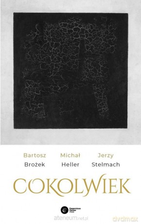 Cokolwiek - Bartosz Brożek, Michał Heller, Jerzy Stelmach [KSIĄŻKA]
