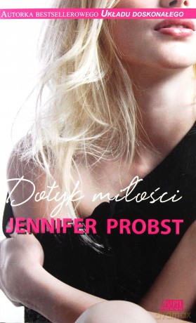 Dotyk miłości - Jennifer Probst [KSIĄŻKA]
