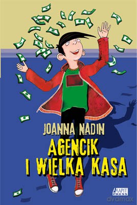 Agencik i wielka kasa - Joanna Nadin [KSIĄŻKA]