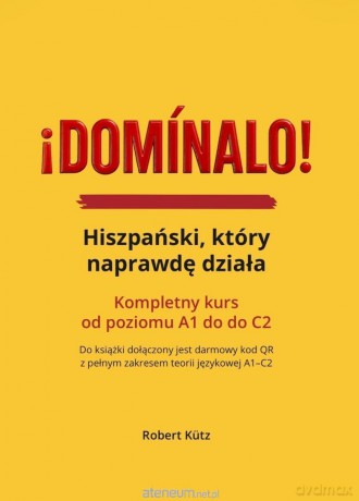 Dominalo! Hiszpański, który naprawdę działa - Robert Kutz [KSIĄŻKA]