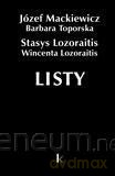 Dzieła (Tom 37) Listy - J. Mackiewicz, B. Toporska, S.Lozoraitis, W. Lozo [KSIĄŻKA]